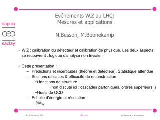 Evénements W,Z au LHC: Mesures et applications N.Besson, M.Boonekamp