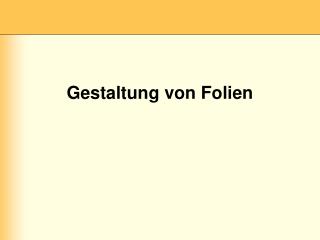 Gestaltung von Folien