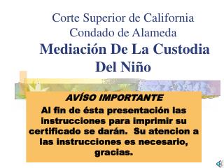 Corte Superior de California Condado de Alameda Mediación De La Custodia Del Niño