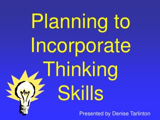 Planning to Incorporate Thinking Skills