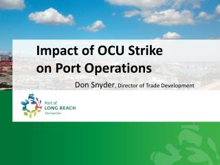 Impact of OCU Strike on Port Operations