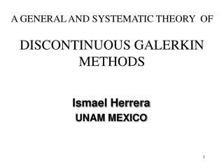 A GENERAL AND SYSTEMATIC THEORY OF DISCONTINUOUS GALERKIN METHODS