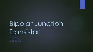 Bipolar Junction Transistor