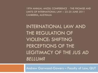 Andrew Garwood-Gowers – Faculty of Law, QUT