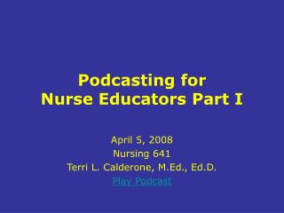 Podcasting for Nurse Educators Part I