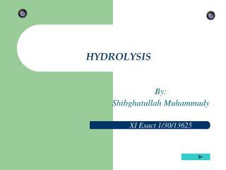 HYDROLYSIS