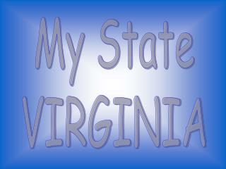 My State VIRGINIA