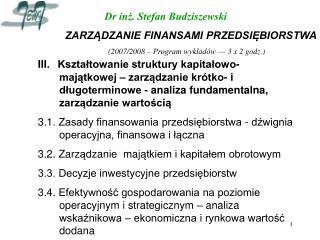 Dr inż. Stefan Budziszewski ZARZĄDZANIE FINANSAMI PRZEDSIĘBIORSTWA