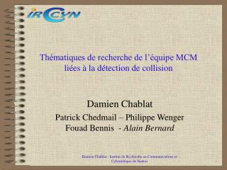 Thématiques de recherche de l’équipe MCM liées à la détection de collision