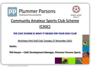 Community Amateur Sports Club Scheme (CASC) THE CASC SCHEME &amp; WHAT IT MEANS FOR YOUR GOLF CLUB