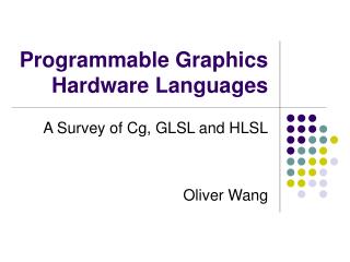 Programmable Graphics Hardware Languages