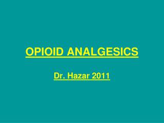 OPIOID ANALGESICS