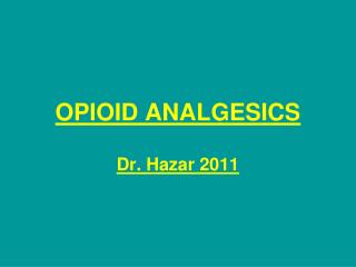 OPIOID ANALGESICS