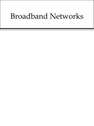 Broadband Networks