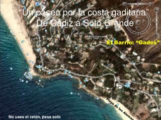 “Un paseo por la costa gaditana” De Cádiz a Soto Grande