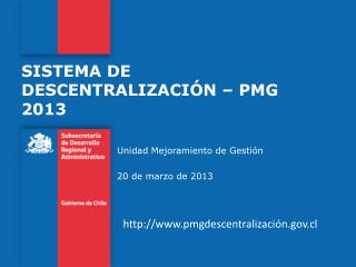 SISTEMA DE DESCENTRALIZACIÓN – PMG 2013