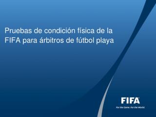 Pruebas de condición física de la FIFA para árbitros de fútbol playa