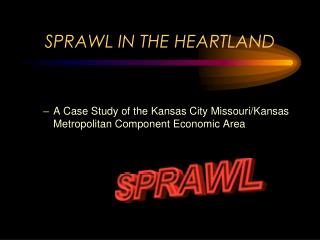 SPRAWL IN THE HEARTLAND