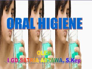 ORAL HIGIENE
