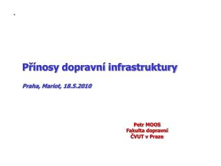 Přínosy dopravní infrastruktury Praha, Mariot, 18.5.2010
