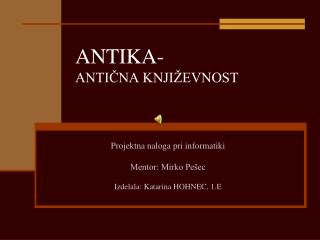 ANTIKA- ANTIČNA KNJIŽEVNOST