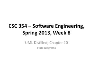 CSC 354 – Software Engineering, Spring 2013, Week 8