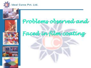 Problems observed and Faced in film coating