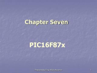 Chapter Seven PIC16F87x