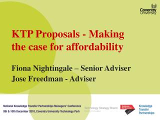 KTP Proposals - Making the case for affordability Fiona Nightingale – Senior Adviser