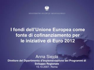 I fondi dell’Unione Europea come fonte di cofinanziamento per le iniziative di Euro 2012