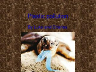 Plastic pollution