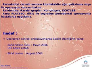 Periodontal cerrahi sonrası klorheksidin ağız çalkalama suyu ile operasyon sonrası bakım.