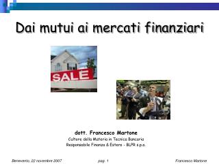 Dai mutui ai mercati finanziari