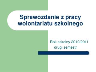 Sprawozdanie z pracy wolontariatu szkolnego