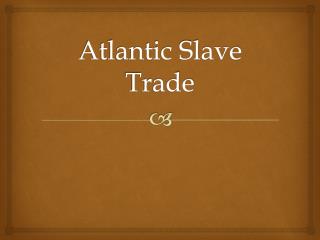 Atlantic Slave Trade