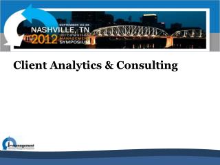 Client Analytics &amp; Consulting