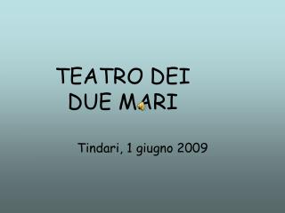 TEATRO DEI DUE MARI