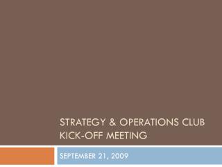 Strategy &amp; operations club Kick-off meeting