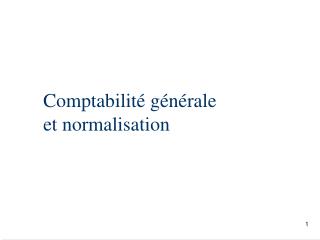 Comptabilité générale et normalisation