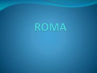 ROMA