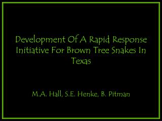 Development Of A Rapid Response Initiative For Brown Tree Snakes In Texas