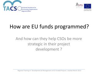 How are EU funds programmed?