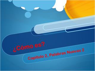 ¿Cómo es?