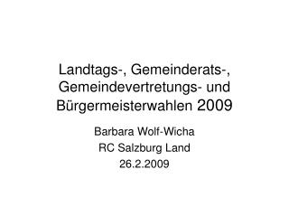 Landtags-, Gemeinderats-, Gemeindevertretungs- und Bürgermeisterwahlen 2009