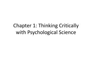 Chapter 1: Thinking Critically with Psychological Science