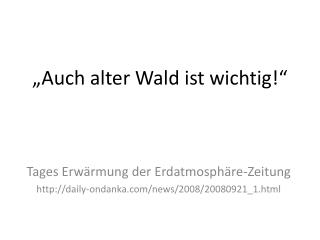 „Auch alter Wald ist wichtig!“