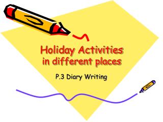 Holiday Activities in different places