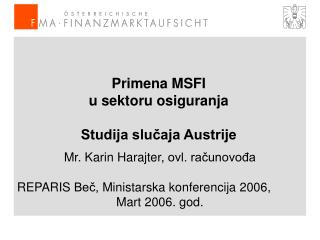 Primena MSFI u sektoru osiguranja Studija slučaja Austrije