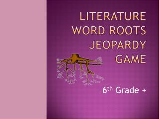 Literature Word Roots Jeopardy Game