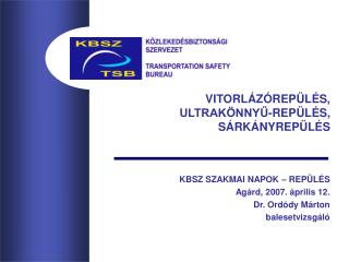 VITORLÁZÓREPÜLÉS, ULTRAKÖNNYŰ-REPÜLÉS, SÁRKÁNYREPÜLÉS